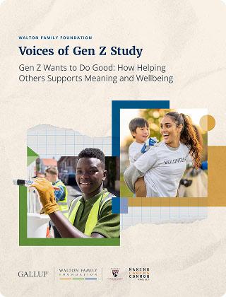 Voices of Gen Z: Gen Z Wants to Do Good: How Helping Others Supports Meaning and Wellbeing cover