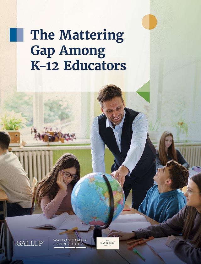 Teaching for Tomorrow: The Mattering Gap Among K-12 Educators report cover