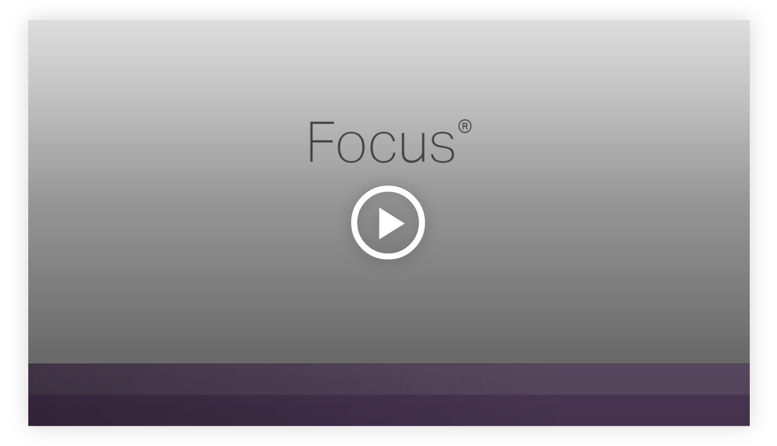 Play video - Focus - Learn more about your innate talents from Gallup's Clifton StrengthsFinder!