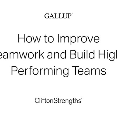How to Improve Teamwork and Build High-Performing Teams
